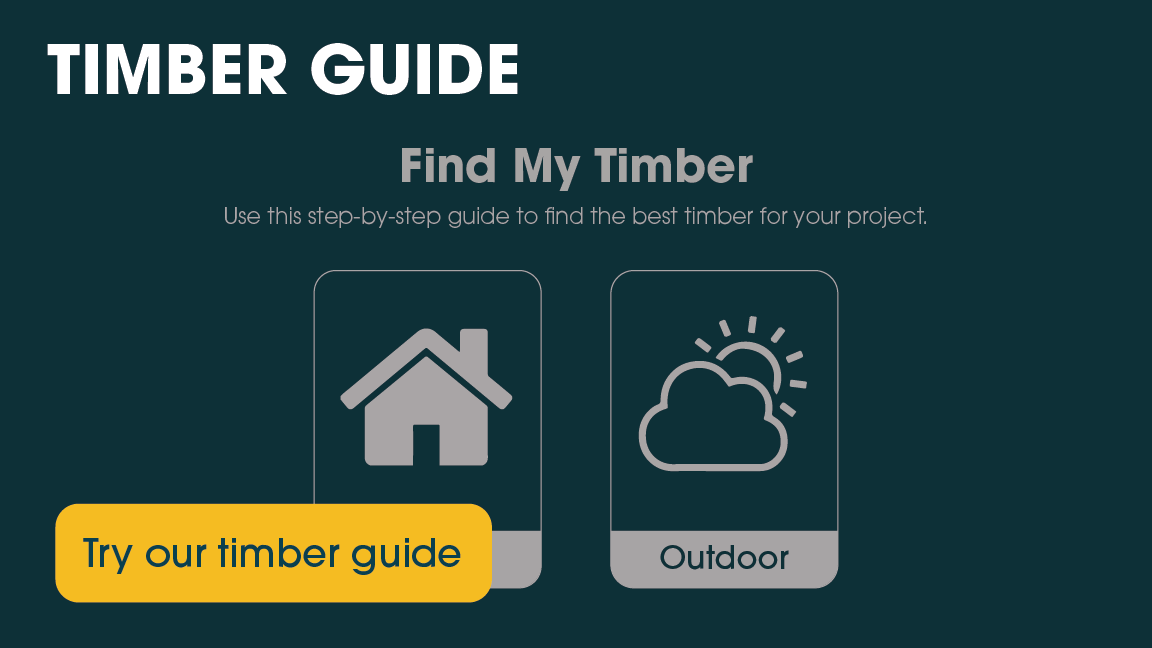 Guide How to find the right timber for your project